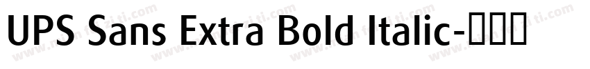 UPS Sans Extra Bold Italic字体转换